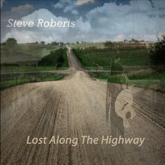 Lost Along the Highway by Steve Roberts