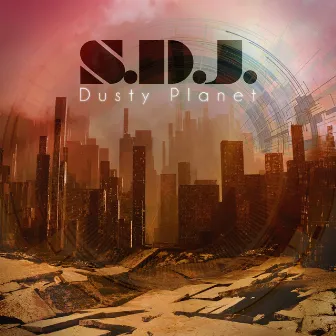 Dusty Planet by S.D.J.