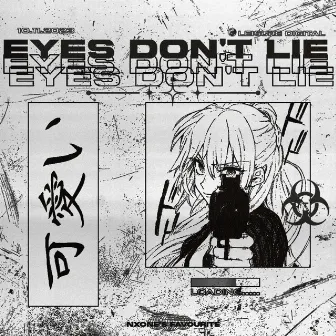 EYES DON'T LIE by NXONE'S FAVOURITE