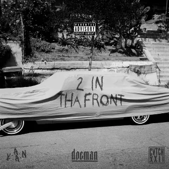 2 IN THA FRONT by Doeman