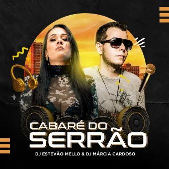 Cabaré do Serrão by Dj Márcia Cardoso