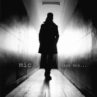 Lass Uns... by MIC