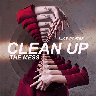 Clean Up The Mess by Alice Wonder