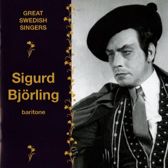 Great Swedish Singers: Sigurd Björling (1942-1968) by Sigurd Bjorling