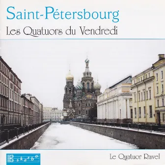 Saint-Petersbourg: Les Quatuors du Vendredi by Unknown Artist