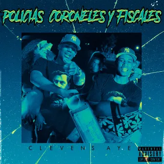 Policías, Coroneles & Fiscales by Clevens Aye