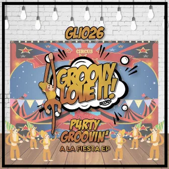 A La Fiesta Ep by P4RTY GROOVIN'