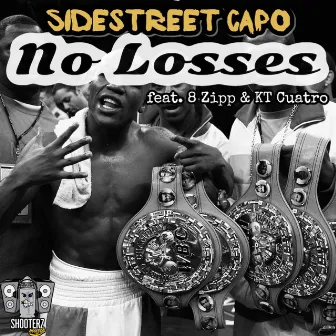 No Losses by Sidestreet Capo