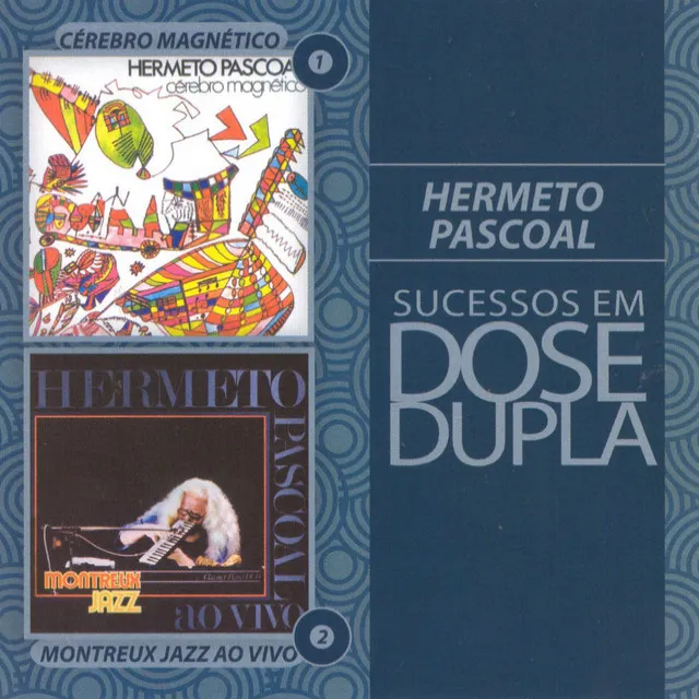 Dose Dupla Hermeto Pascoal