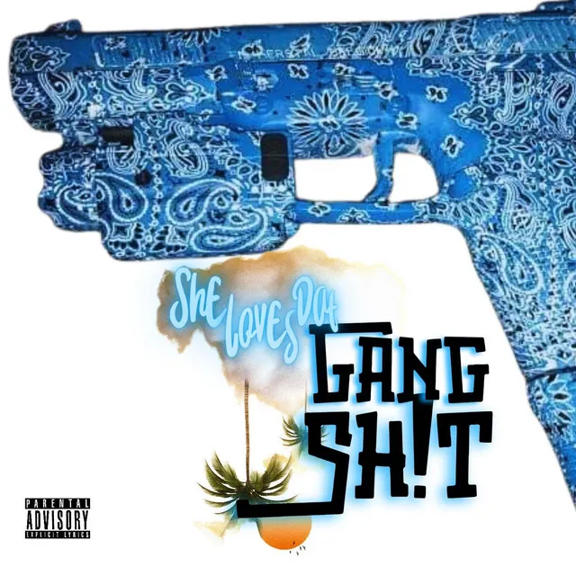 She Loves dat Gang Shit