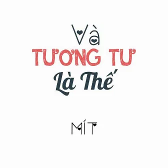 Và Tương Tư Là Thế by Mít