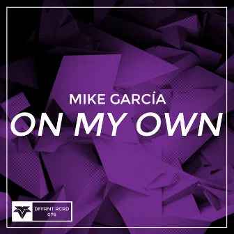 On My Own by Mike García