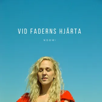 Vid Faderns Hjärta by Noomi