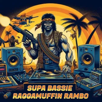 Raggamuffin Rambo by Supa Bassie