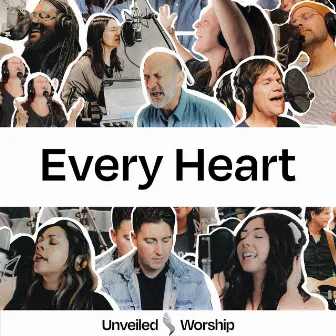 Every Heart by Unveiled Worship