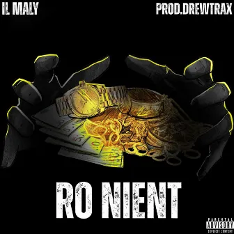 RO NIENT by Il Maly