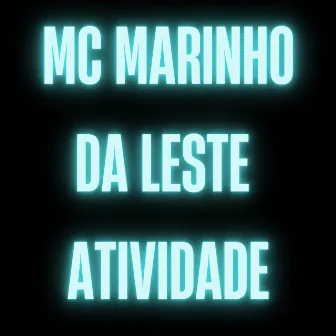 Atividade by Mc Marinho da Leste