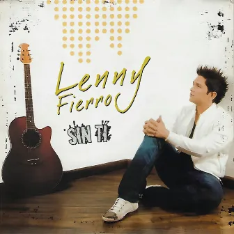 Sin Tí by Lenny Fierro