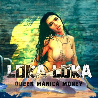 Loka Loka by Queen Manica Money