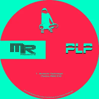 Bureautic Technologic (Techno Remix) by PLP