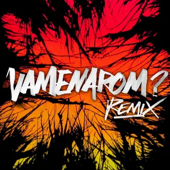 Vamenarom? (Remix) by Sunnari Beats