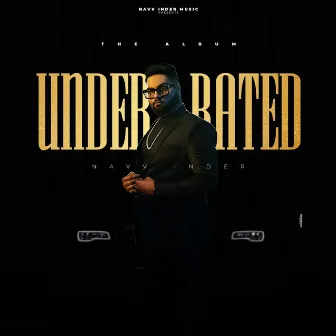 UNDERRATED by Navv Inder