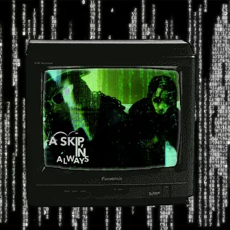 A Skip in Always by Spider Creek