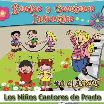 Rondas y Canciones Infantiles, Vol. 1 by Los Niños Cantores De Prado