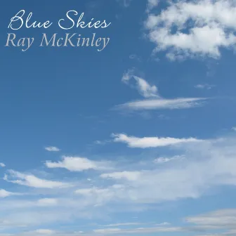 Blue Skies by Ray McKinley