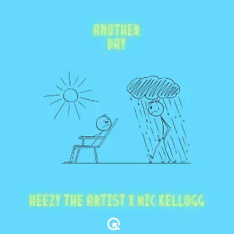 Another Day by Heezy the Artist