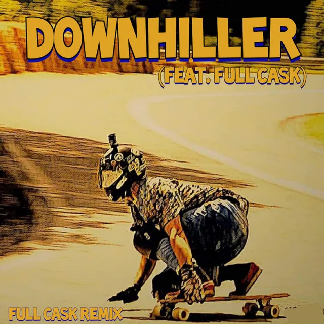 Downhiller - Full Cask Remix