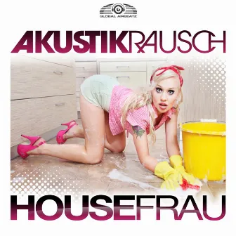 Housefrau by Akustikrausch