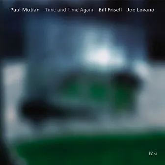 Time And Time Again by Joe Lovano