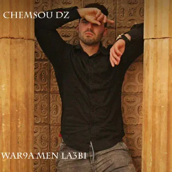 War9a men la3bi by Chemsou dz