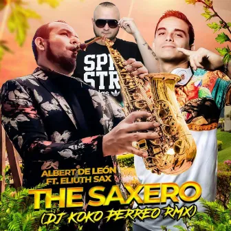 The Saxero (Perreo Remix) by Dj Koko