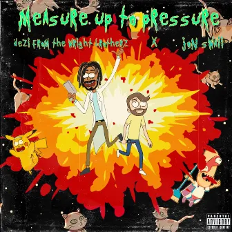 Measure up to Pressure by Dezi from The Wright Brotherz