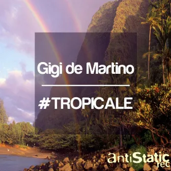 Tropicale by Felipe Romero