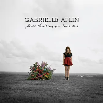 Please Don't Say You Love Me by Gabrielle Aplin