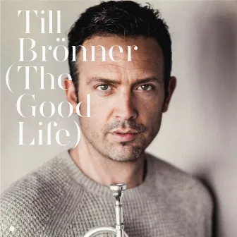 The Good Life by Till Brönner