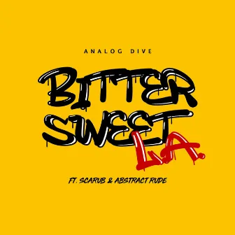 Bitter Sweet L.A. by Analog Dive