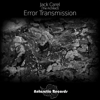 Error Transmission by Jack Carel (The Architect)