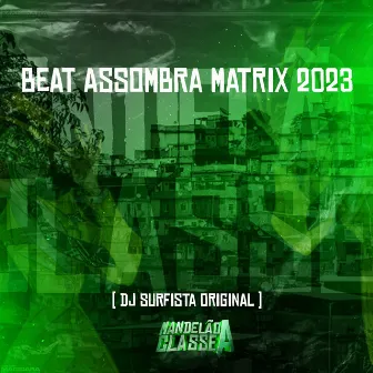 Beat Assombra Matrix 2023 by DJ SURFISTA ORIGINAL