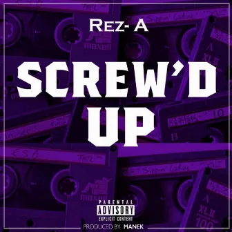 Screw'D Up by Rez-A