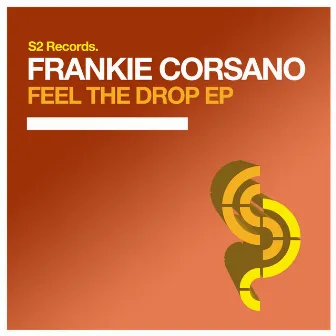 Feel the Drop EP by Frankie Corsano