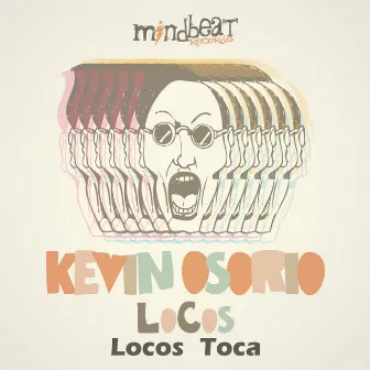 Locos by Kevin Osorio