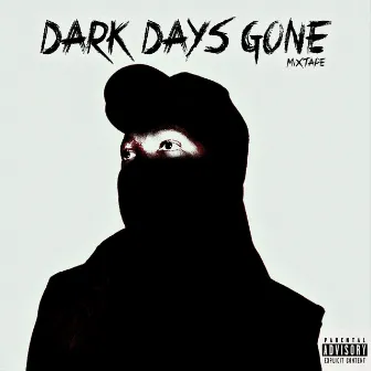 Dark Days Gone Mixtape by YSN PSYF3R