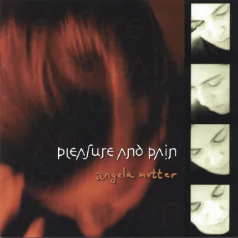 Pleasure and Pain by Angela Motter