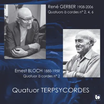 Gerber & Bloch: String Quartets by Quatuor Terpsycordes