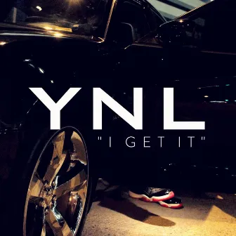 I Get It by YNL