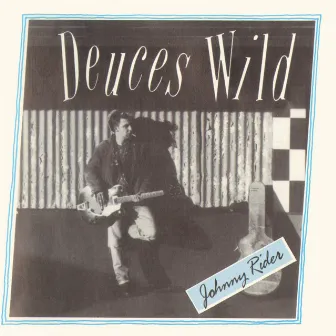 Johnny Rider by Deuces Wild